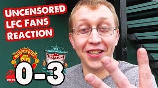 quotMoyes Is a Football Geniusquot Man Utd 03 Liverpool UNCENSORED FAN REACTIONS [upl. by Anehsat]