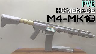 How to make M4MK18  Homemade PVC Airsoft MK18 [upl. by Notnilk188]