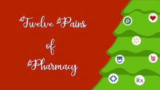 Twelve Pains of Pharmacy [upl. by Brinson]