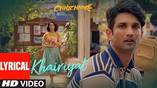 Lyrical Khairiyat  Chhichhore  Nitesh Tiwari  Arijit Singh  Sushant Shraddha  Pritam [upl. by Loredo]