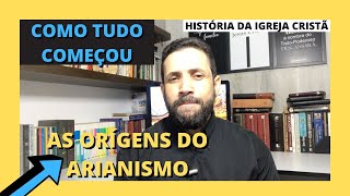 AS ORÍGENS DO ARIANISMO GNOSTICISMO NEOPLATONISMO ORIGENISMO ETC [upl. by Aamsa]