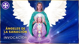 Invocación a los ángeles de la sanación  Oración [upl. by Akeirahs829]