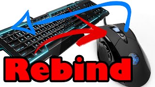 How to Rebind  Remap any Mouse or Keyboard Button or Key to any other Tutorial [upl. by Martreb]