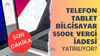 TOPLAM 5500₺ ÖĞRENCİ VERGİ İADESİ HESAPLARA YATIRILIYOR TELEFON TABLET BİLGİSAYAR [upl. by Parish384]