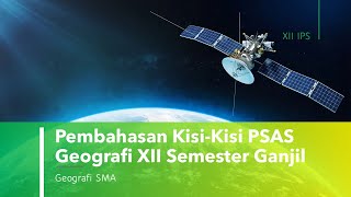 Pembahasan KisiKisi PSAS Geografi Semester 1 [upl. by Vasiliu]