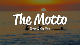 Tiësto  The Motto Lyrics ft Ava Max [upl. by Nered]