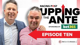 Upping The Ante  Episode 10  Cheltenham Festival 2023 AntePost Tips [upl. by Balliett]