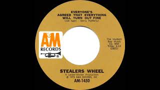 1973 Stealers Wheel  Everyone’s Agreed That Everything Will Turn Out Fine [upl. by Jar]