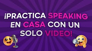 PRACTICA SPEAKING POR TU CUENTA CON UN DIVERTIDO VIDEO [upl. by Jaal713]