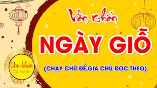 Văn Khấn Ngày GIỖ 🙏 Các Bài Cúng Hay  Văn Khấn Cổ Truyền Việt Nam [upl. by Graig186]