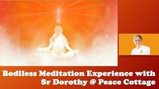 Bodiless Meditation Experience with Sr Dorothy  Peace Cottage [upl. by Drofxer]