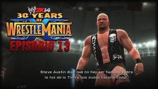 WWE 2K14 30 Years of Wrestlemania  EL NUEVO HÉROE DE LA WWE  Episodio 13 [upl. by Krystalle482]