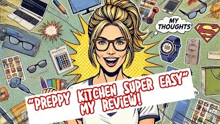 Preppy Kitchen Cookbook Review  Easy amp Delicious Recipes [upl. by Asli]