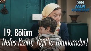 Nefes kızım Yiğitte torunumdur  Sen Anlat Karadeniz 19 Bölüm [upl. by Juditha]