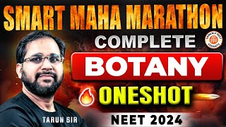 COMPLETE BOTANY IN ONE SHOT  NEE 2024  SMART MAHA MARATHON  NEET BOTANY ONE SHOT BY TARUN SIR [upl. by Ballard59]