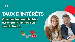 Comment les taux dintérêts des emprunts immobiliers sontils fixés  Crédit Agricole eimmobilier [upl. by Ailed]