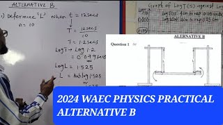 PHYSICS PRACTICAL WAEC 2024 ALTERNATIVE B [upl. by Nette]