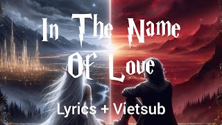 In The Name Of Love  Martin Garrix amp Bebe Rexha  Lyrics  Vietsub [upl. by Ladnyc]