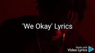 Rytikal  We Okay Lyrics [upl. by Kryska608]