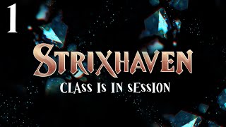 STRIXHAVEN A CURRICULUM OF CHAOS  Ep 1  Dungeons and Dragons Campaign DnD 5e [upl. by Eneliak]