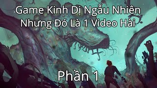 Game Kinh Dị Ngẫu Nhiên Nhưng Đó Là 1 Video Hài 1 [upl. by Sydelle]