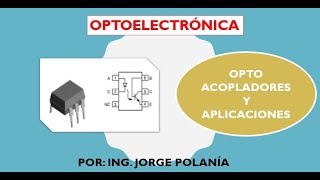 Optoacopladores y sus aplicaciones [upl. by Aon]