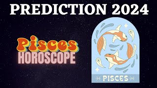 Pisces Zodiac Signs 2024 Horoscope Predictions [upl. by Cristina208]