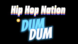 Dum Dum  Dance  Hip Hop nation [upl. by Anilecram]