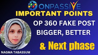 ONPASSIVEOP360 BIGGER amp BETTERNEXT PHASEnagmatabassum [upl. by Ydur8]