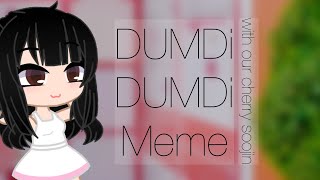 DUMDi DUMDi Meme  By Anita [upl. by Yrogreg334]