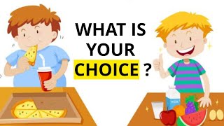 Healthy vs Unhealthy Eating Habits  What Is Your CHOICE [upl. by Ainehs]