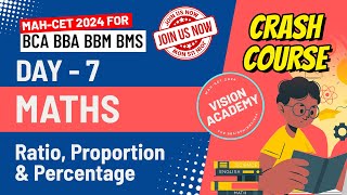 Maths  Ratio Proportion amp Percentage  Day 7  MAH CET 2024 for BCA BBA BMS BBM 🚀FREE Crash Course [upl. by Khorma253]