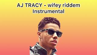 AJ Tracy  wifey riddem instrumental [upl. by Mikaela631]