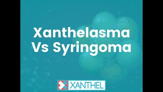 Xanthelasma vs Syringoma  Whats the difference   By XANTHEL ® Easy Xanthelasma Removal [upl. by Nnyre454]