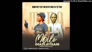 01mbilo imadlayisaniNana Boy Ft Mr Devis Ndlela Ya TIko [upl. by Gardol]