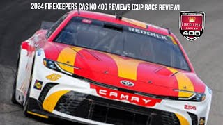 2024 Firekeepers Casino 400 Reviews Cup Race Review [upl. by Leafar]