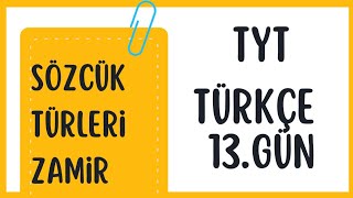 SÖZCÜK TÜRLERİ ZAMİR TYT TÜRKÇE KAMPI 13 GÜN yks2025 tyttürkçe [upl. by Godderd]