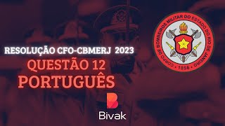 RESOLUÇÃO CFO CBMERJ 202324  FGV  TIPO 1  PORTUGUÊS  QUESTÃO 12 [upl. by Venn]