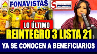 FONAVI REINTEGRO 3 LISTA 21 YA SE CONOCEN A BENEFICIARIOS DEL REINTEGRO 3 HAY NOTICIAS IMPORTANTE [upl. by Arturo609]