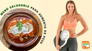 Menú para aumento peso y masa muscular de manera saludable  Cocina Vegan Fácil [upl. by Boru]