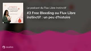 3 Free Bleeding ou Flux Libre instinctif  un peu dhistoire [upl. by Uziel430]