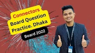 Connectors  Board Question Practice  Dhaka Board 2022 [upl. by Leikeze]