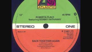 Roberta Flack amp Donny Hathaway  Back Together Again [upl. by Aicram]