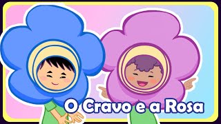 O Cravo e a Rosa  Música infantil  OFICIAL [upl. by Ordnas687]