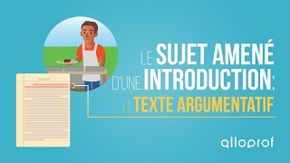 Le sujet amené dune introduction  le texte argumentatif  Français  Alloprof [upl. by Avuha433]