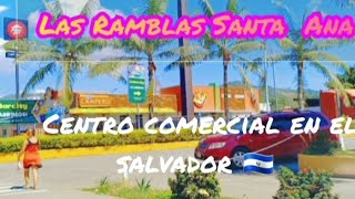 Nos Fuimos A La Rambla Santa Ana Centro Comercial El Salvador 🇸🇻 [upl. by Ainahs]