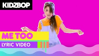 KIDZ BOP Kids  Me Too Official Lyric Video [upl. by Stalker705]