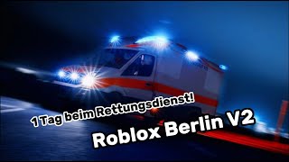 1 Tag beim Rettungsdienst  Berlin V2  Roblox  Deutsch  OKAGamingYT [upl. by Liddy489]