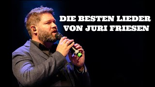 Juri Friesens BESTE Lobpreislieder [upl. by Brinson]