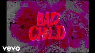 BAD CHILD  Blood Lyric Video [upl. by Elakram]